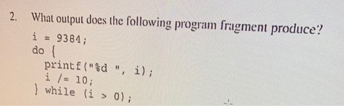 Solved What oulput does the following program fragment | Chegg.com