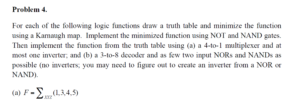 Solved Problem 4. For Each Of The Following Logic Functions | Chegg.com