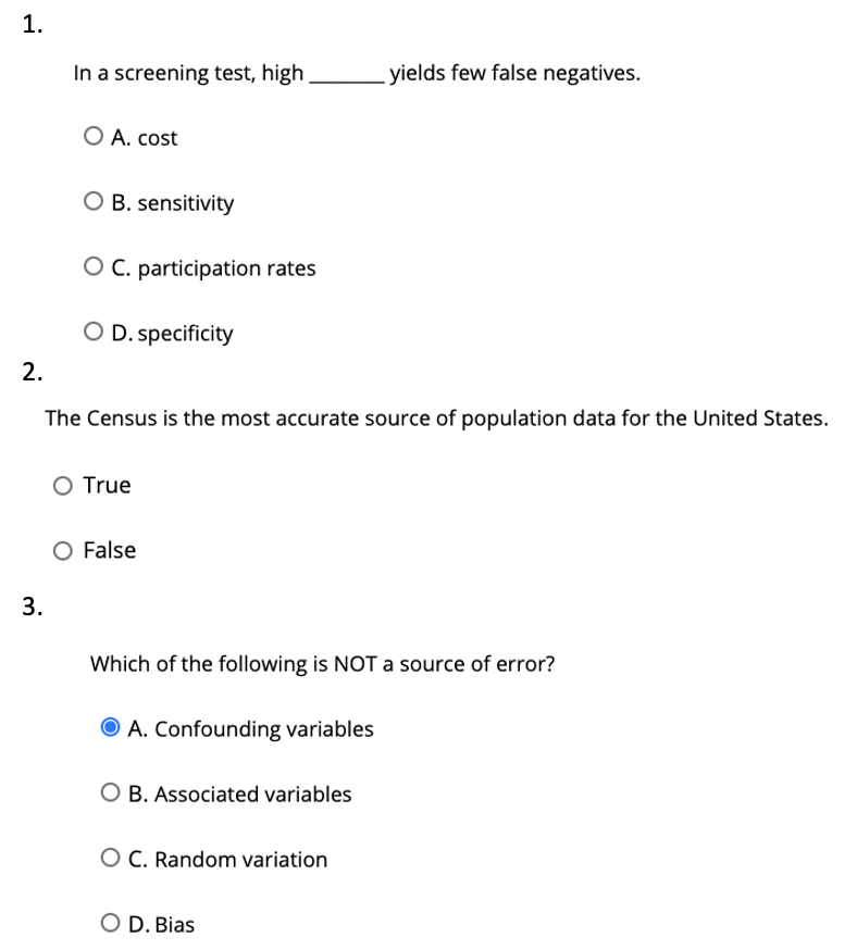 1. In a screening test, high yields few false negatives. O A. cost OB. sensitivity O C. participation rates O D. specificity