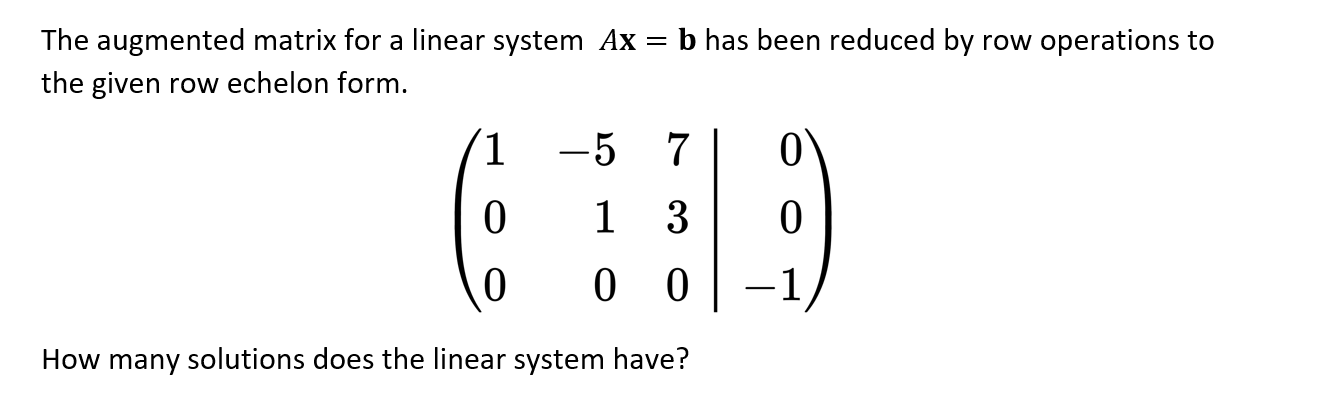 Solved The Augmented Matrix For A Linear System Ax = B Has | Chegg.com