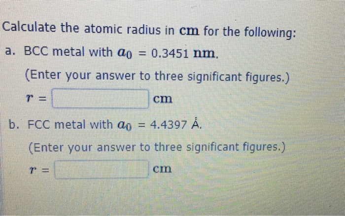 solved-calculate-the-atomic-radius-in-cm-for-the-following-chegg