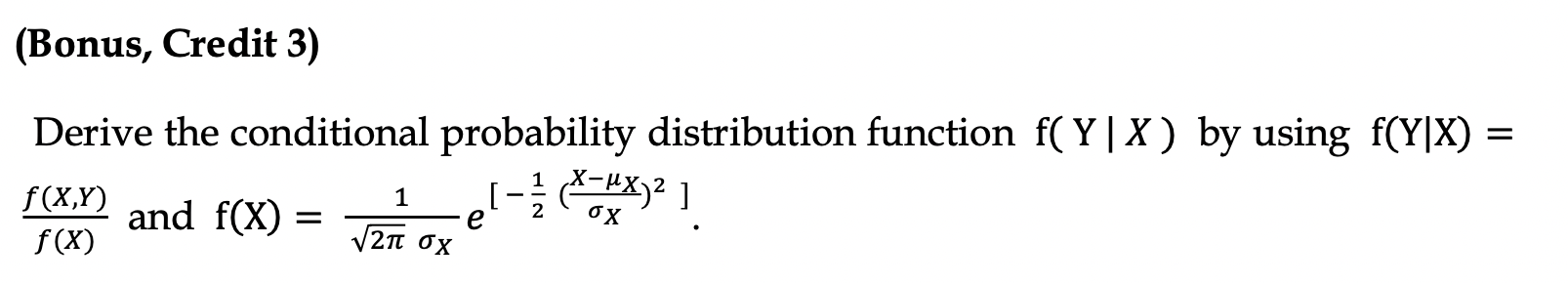 Solved Derive the conditional probability distribution | Chegg.com