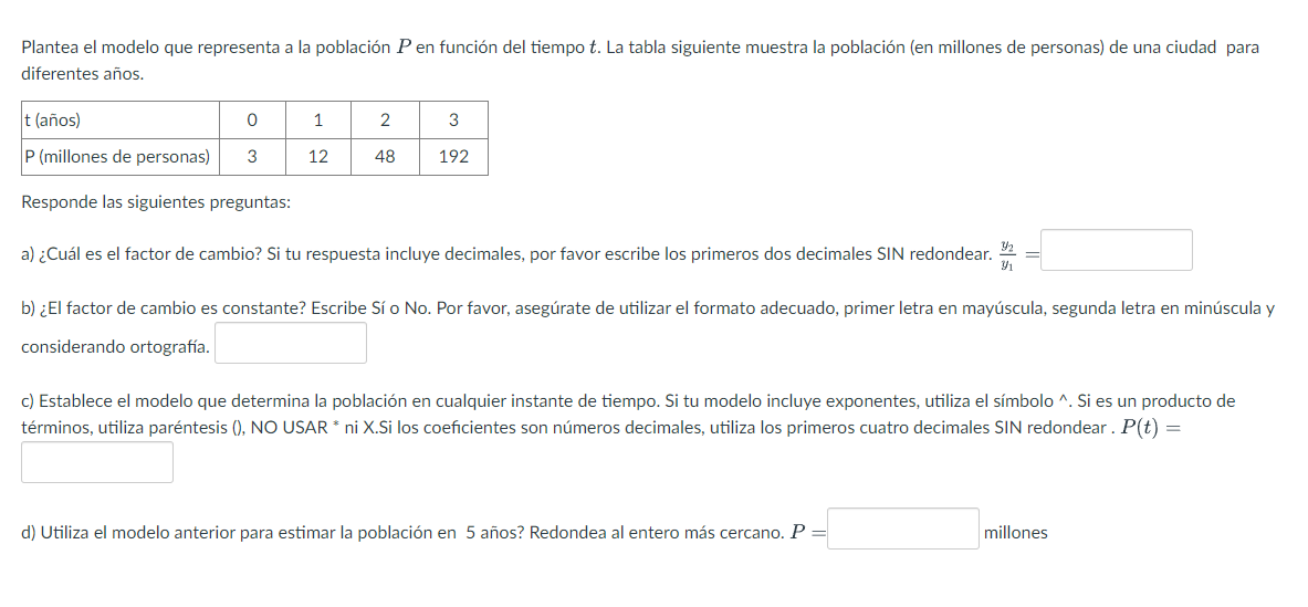 Plantea el modelo que representa a la población \( P \) en función del tiempo \( t \). La tabla siguiente muestra la població