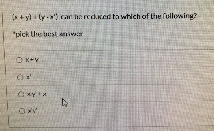 Solved X Y X Y Reduced Towhich Following Pick Best Answer O Y Ox Y Ox Y None X Y Y X Reduced Foll Q