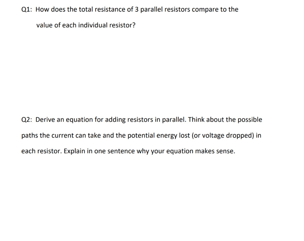 Solved Q1 How does the total resistance of 3 parallel