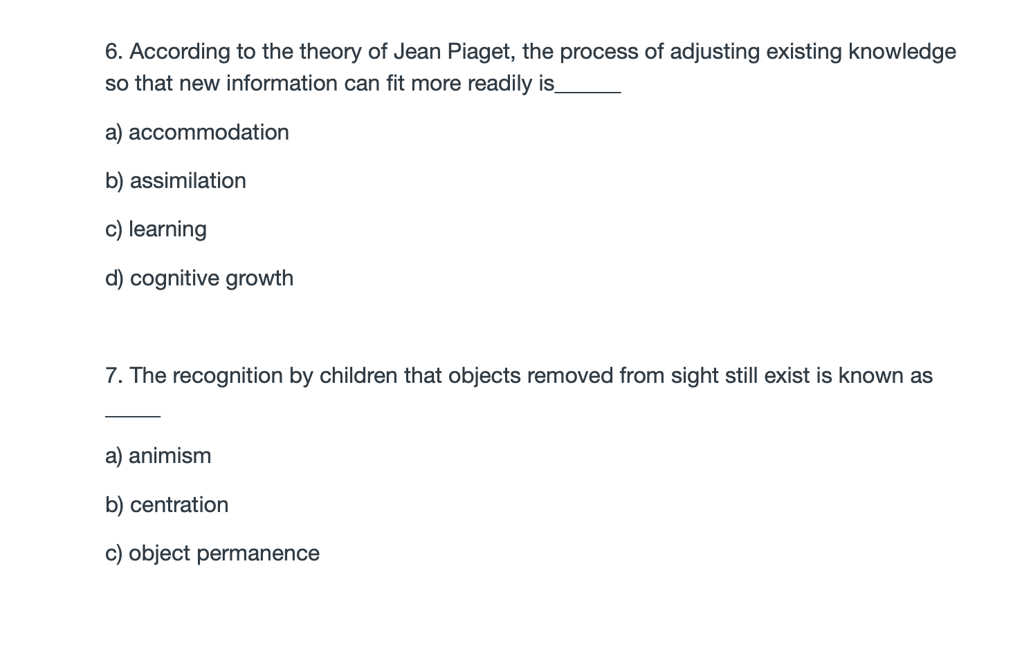 Solved 6. According to the theory of Jean Piaget the Chegg