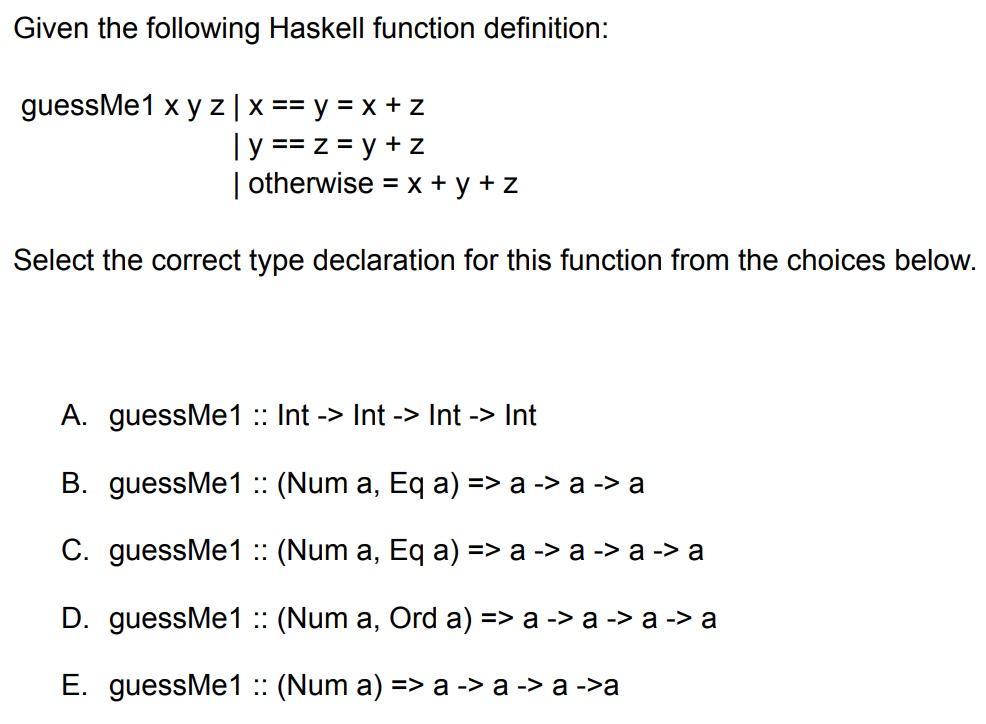 Solved Given The Following Haskell Function Definition: = | Chegg.com