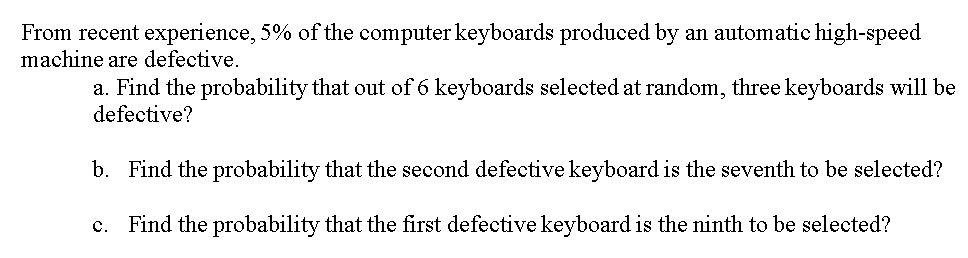 Solved From recent experience, 5% of the computer keyboards | Chegg.com