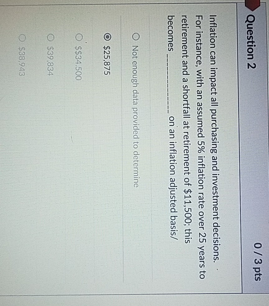 solved 2 inflation inflation is the decrease in the... Solved 0/3 pts Question 2 Inflation can impact all | Chegg.com