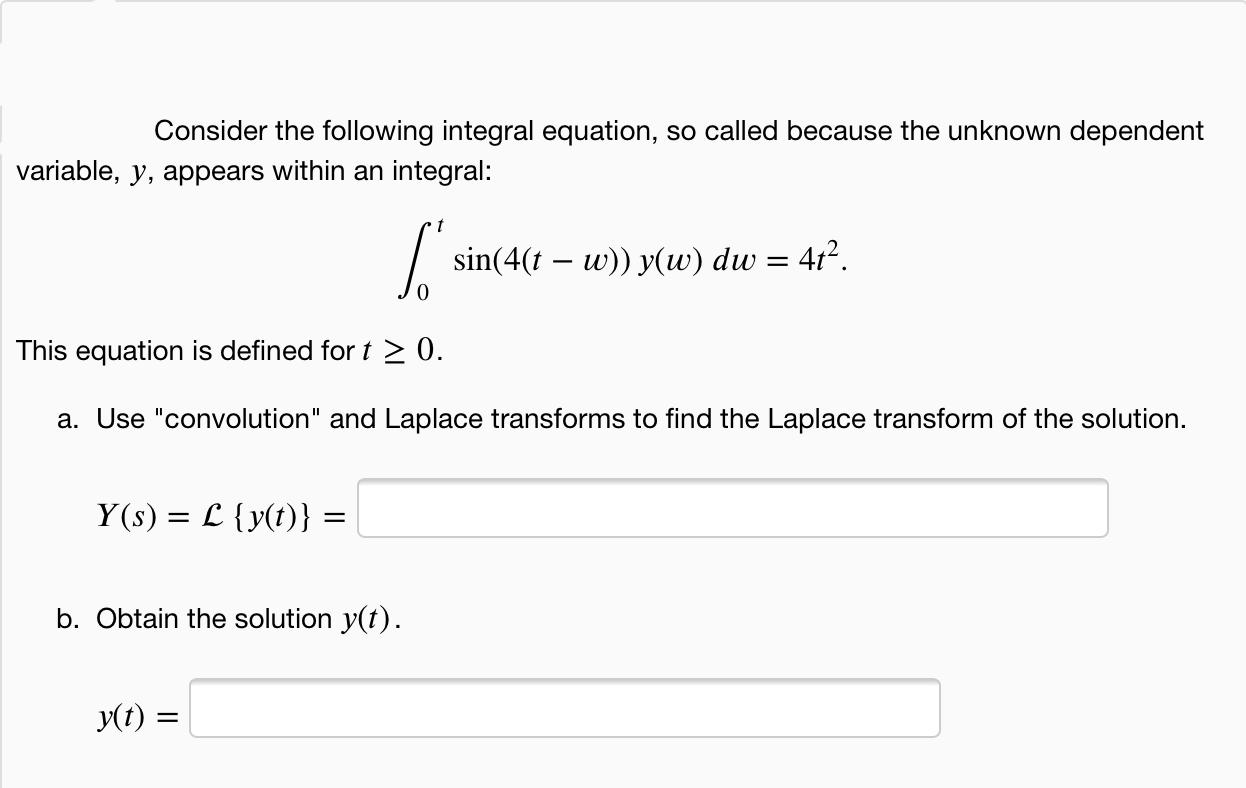 Solved Consider the following integral equation, so called | Chegg.com