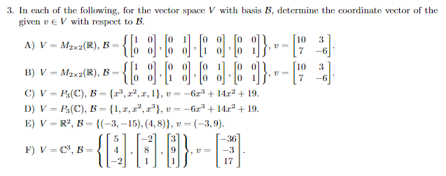 Solved 3. In Each Of The Following, For The Vector Space V | Chegg.com