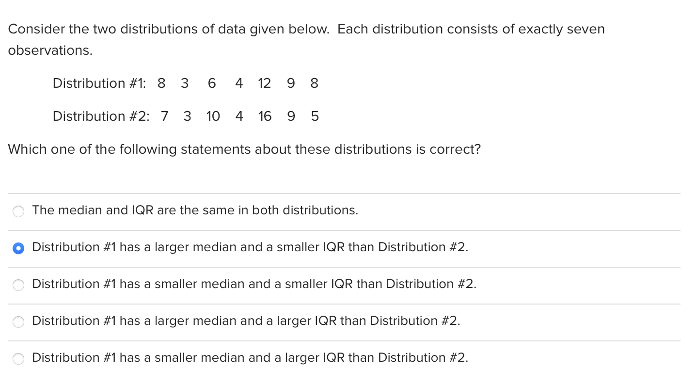 Solved The are generally less impacted by outliers than the