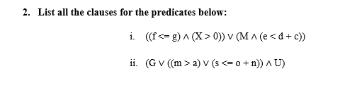 Solved 2. List all the clauses for the predicates below: i. | Chegg.com
