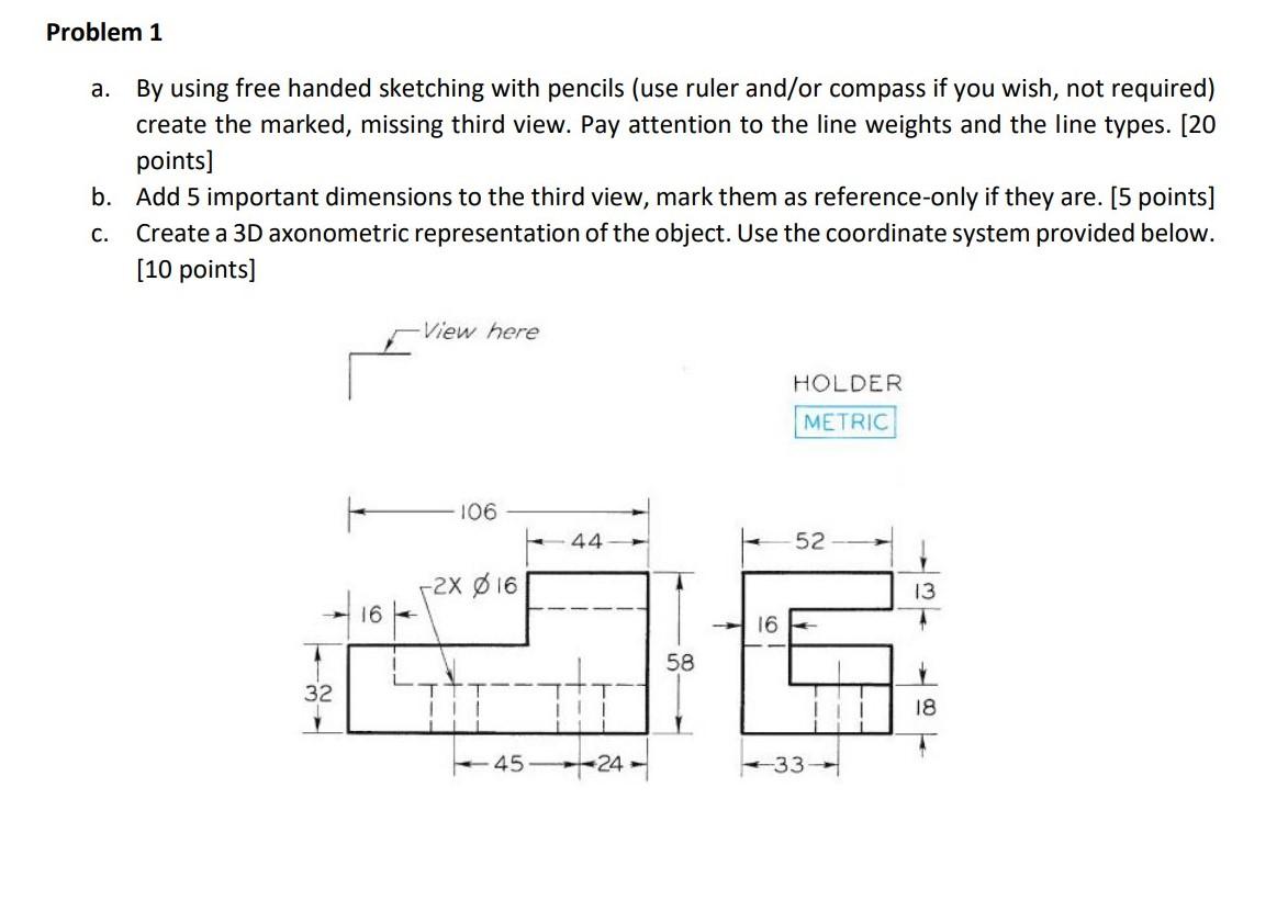 Solved Problem 1 a. By using free handed sketching with | Chegg.com