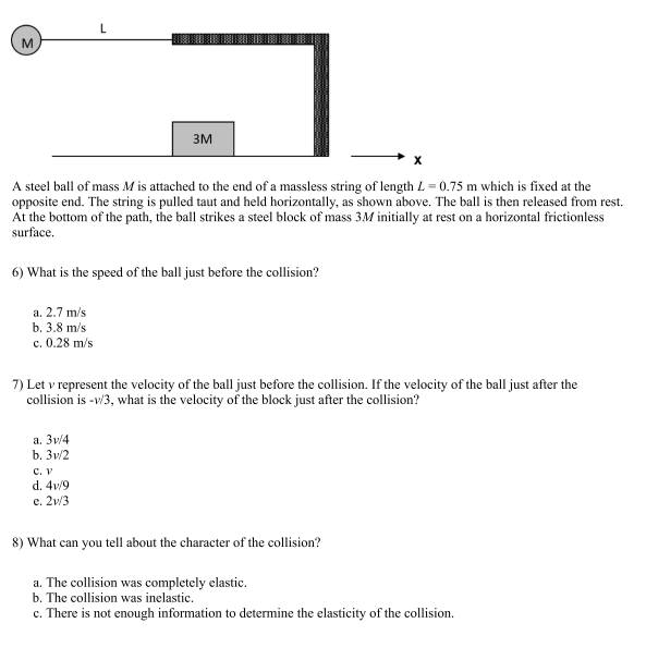 Solved A steel ball of mass M is attached to the end of a