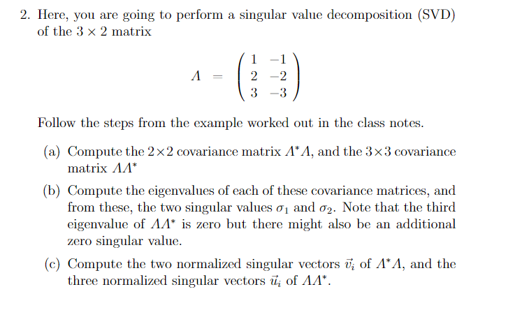 Solved 2. Here, You Are Going To Perform A Singular Value | Chegg.com