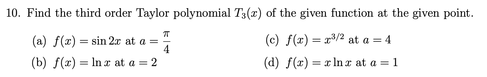 Solved 10. Find The Third Order Taylor Polynomial T3(x) Of | Chegg.com