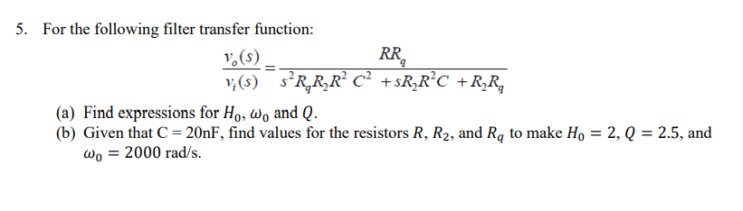 Solved = 5. For the following filter transfer function: | Chegg.com