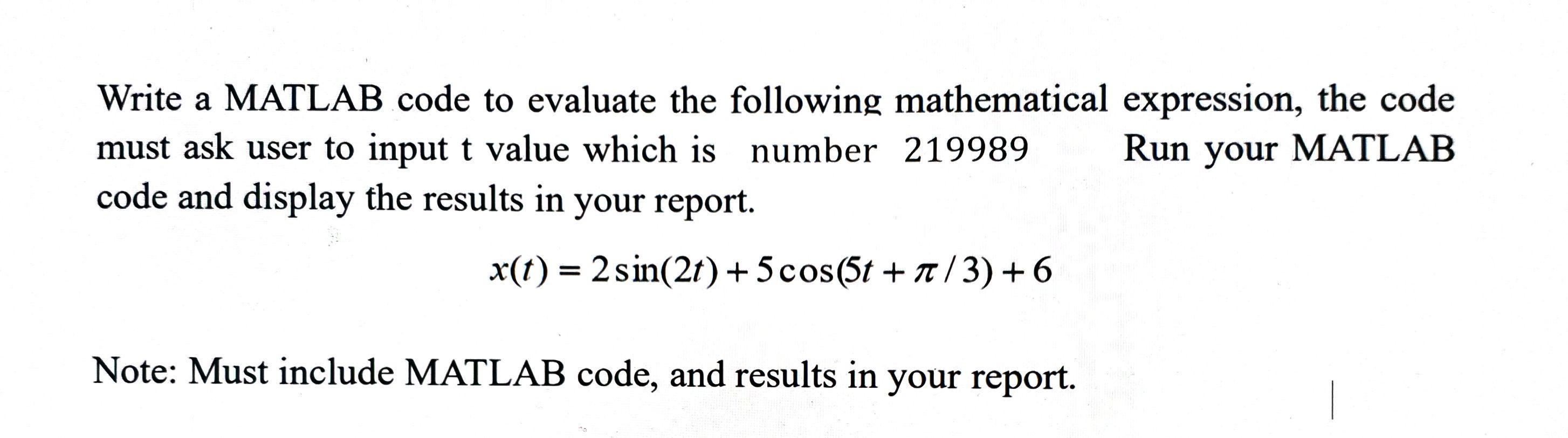 Solved Write a MATLAB code to evaluate the following | Chegg.com
