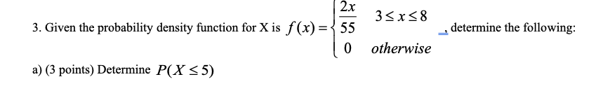 Solved 3. Given the probability density function for X is | Chegg.com