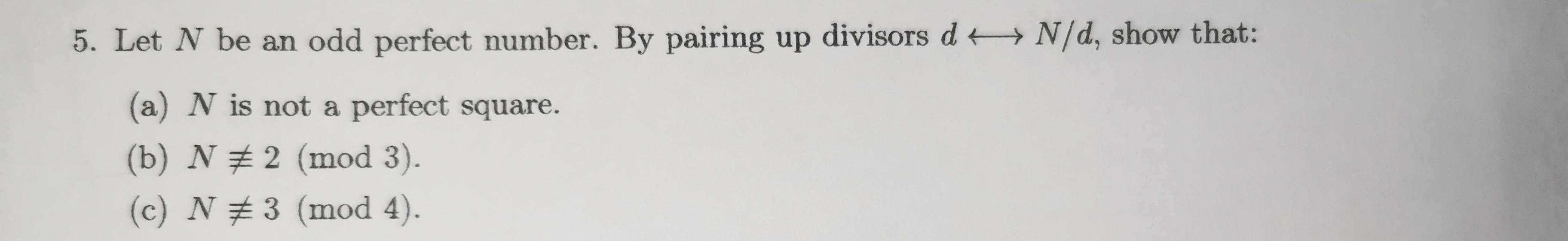 Solved 5. Let N be an odd perfect number. By pairing up | Chegg.com