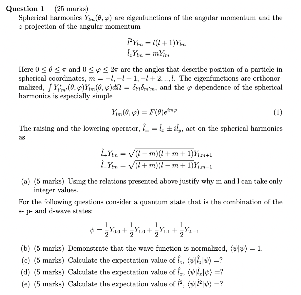 Solved uestion 1 (25 marks) Spherical harmonics Ylm(θ,φ) are | Chegg.com