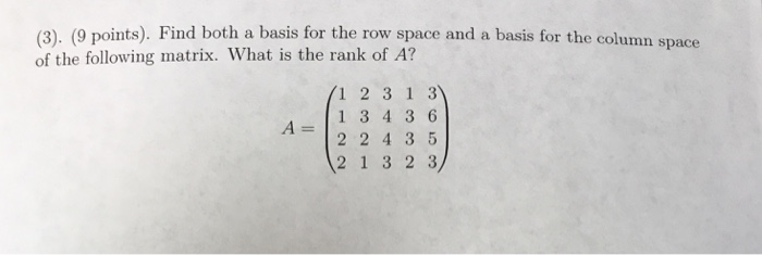 Solved (3). (9 points). Find both a basis for the row space | Chegg.com