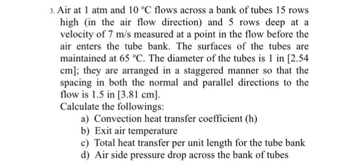Solved 3. Air at 1 atm and 10 °C flows across a bank of | Chegg.com