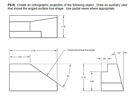 Solved P6-9) Create an orthographic projection of the | Chegg.com