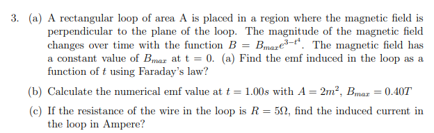 Solved 3. (a) A rectangular loop of area A is placed in a | Chegg.com