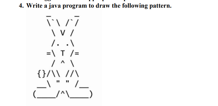 Solved 4. Write A Java Program To Draw The Following | Chegg.com