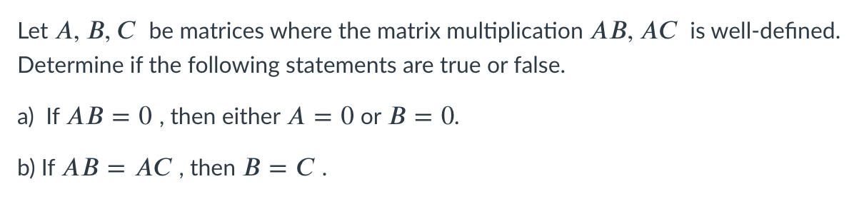 Solved Let A, B, C Be Matrices Where The Matrix | Chegg.com