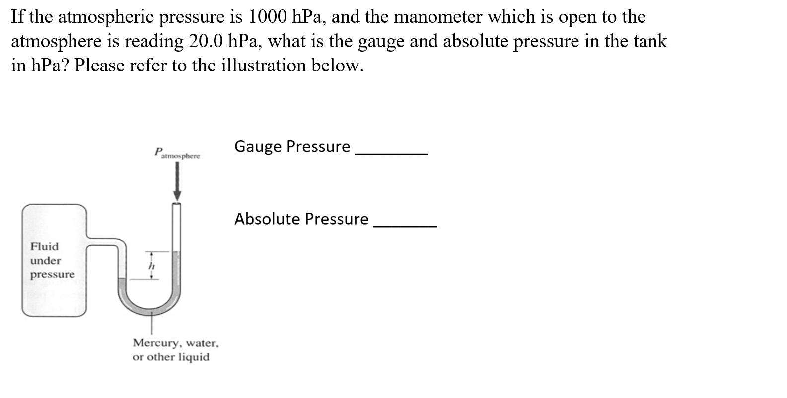 Solved If the atmospheric pressure is 1000 hPa, and the