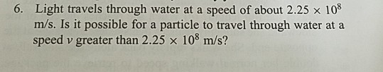 Solved: Light Travels Through Water At A Speed Of About 2.... | Chegg.com