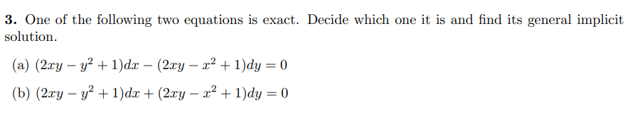 Solved 3. One of the following two equations is exact. | Chegg.com