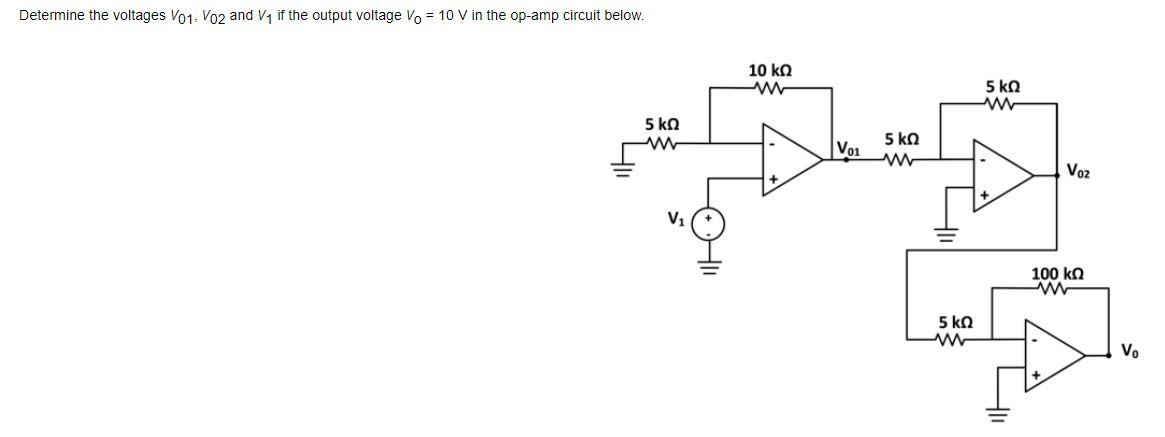 Solved Determine the voltages V01. Vo2 and V1 if the output | Chegg.com