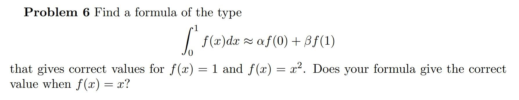 Solved Problem 6 Find a formula of the type | Chegg.com