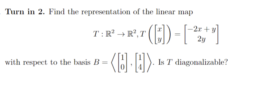 Solved Turn in 2 . Find the representation of the linear map | Chegg.com