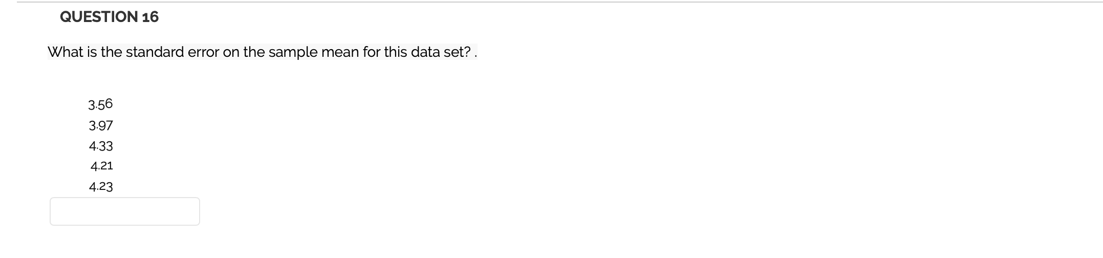 Solved QUESTION 16 What is the standard error on the sample | Chegg.com