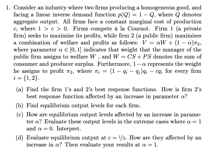 Solved Consider An Industry Where Two Firms Producing A | Chegg.com