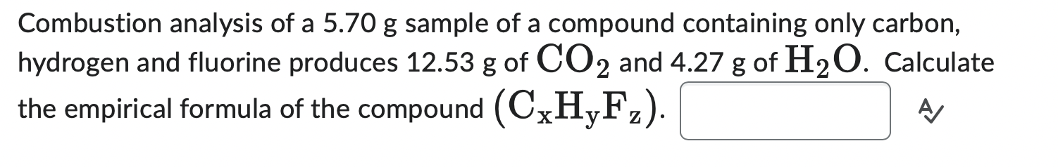 Solved Combustion analysis of a 5.70 g sample of a compound | Chegg.com