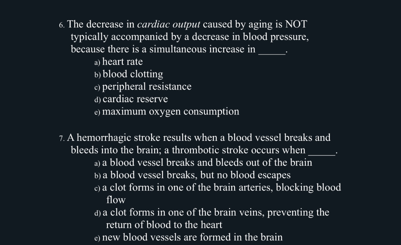 Solved 6. ﻿The decrease in cardiac output caused by aging is