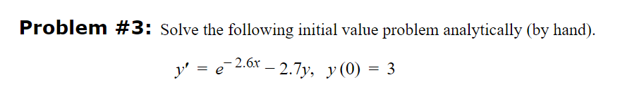 Solved Problem #3: Solve the following initial value problem | Chegg.com