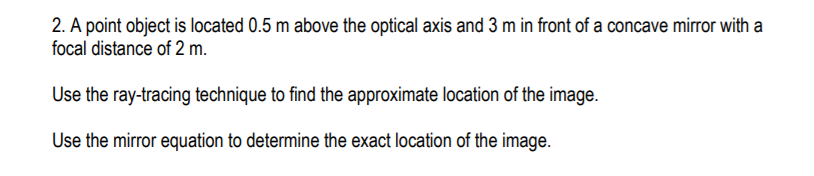 Solved 2. A point object is located 0.5 m above the optical | Chegg.com