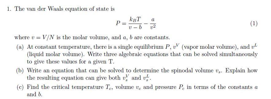 Solved a = 1. The van der Waals equation of state is kBT P = | Chegg.com