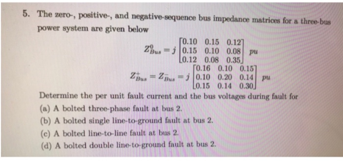 Solved 5. The zero-, positive-, and negative-sequence bus | Chegg.com