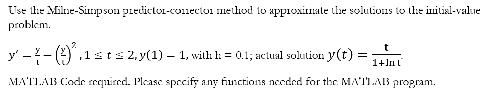 Solved Use the Milne-Simpson predictor-corrector method to | Chegg.com