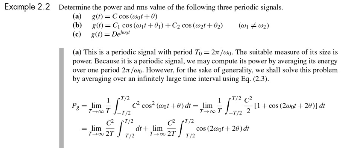 Example 2.2 Determine the power and rms value of the following three periodic signals.
(a)
g(t) = C cos (wot+0)
(b)
(@1 #w?)
