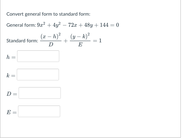 Solved Convert general form to standard form: General form: | Chegg.com