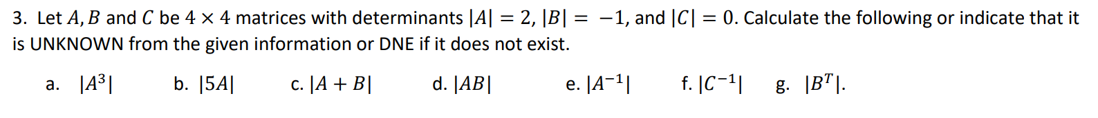 Solved = 3. Let A, B And C Be 4 X 4 Matrices With | Chegg.com